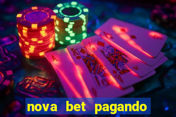 nova bet pagando no cadastro